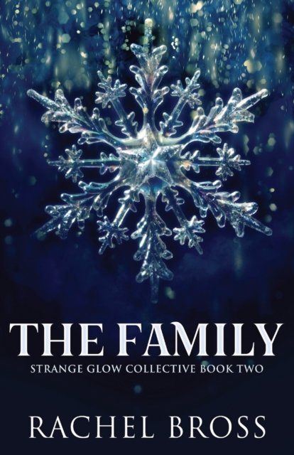 Cover for Rachel Bross · The Family - Strange Glow Collective (Paperback Book) (2021)