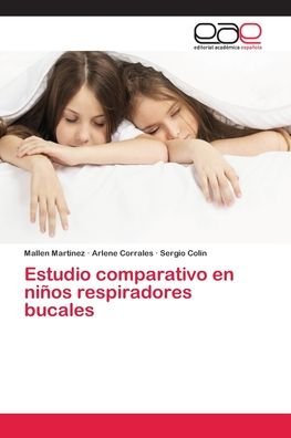 Cover for Mallen Martinez · Estudio comparativo en ninos respiradores bucales (Paperback Bog) (2018)