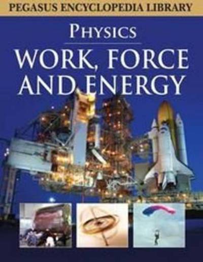 Cover for Pegasus · Work, Force &amp; Energy (Hardcover Book) (2011)