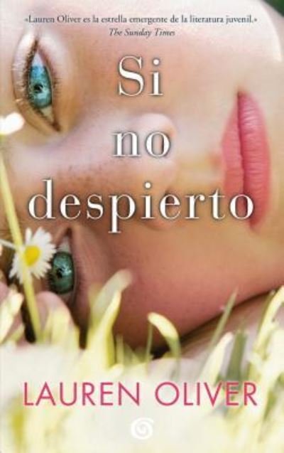 Cover for Lauren Oliver · Si no despierto / Before I Fall (Pocketbok) (2017)