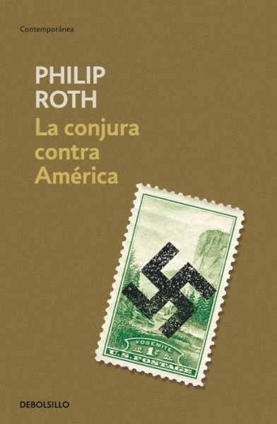Cover for Philip Roth · La conjura contra América / The Plot Against America (Pocketbok) (2018)