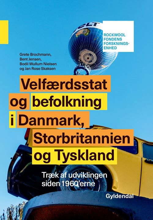 Cover for Grete Brochmann; Rockwool Fondens Forskningsenhed; Bodil Wullum Nielsen; Jan Rose Skaksen · Velfærdsstat og befolkning i Danmark, Storbritannien og Tyskland (Indbundet Bog) [1. udgave] (2022)