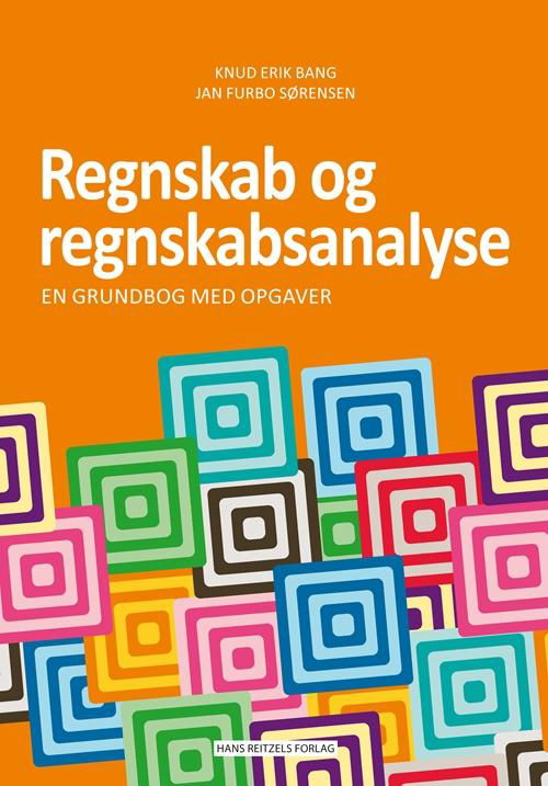 Cover for Knud Erik Bang; Jan Furbo Sørensen · Regnskab og regnskabsanalyse (Heftet bok) [1. utgave] (2014)
