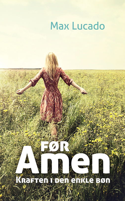 Cover for Max Lucado · Før amen (Buch) [1. Ausgabe] (2017)