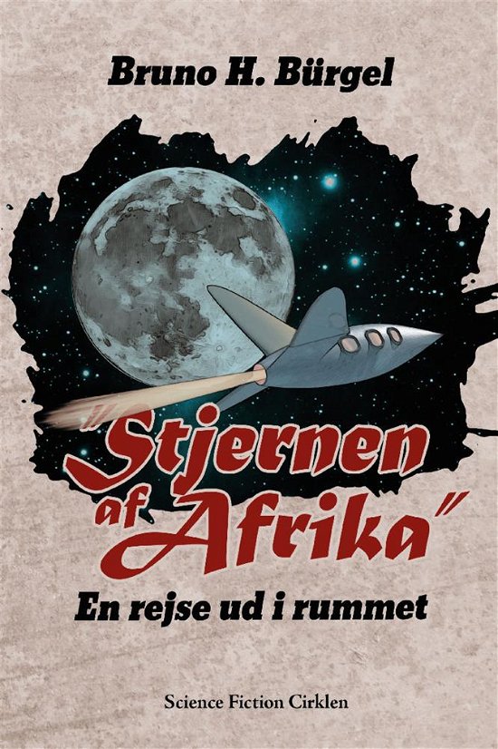 Stjernen af Afrika - Bruno H. Bürgel - Bøger - Science Fiction Cirklen - 9788793233454 - 1. juli 2019