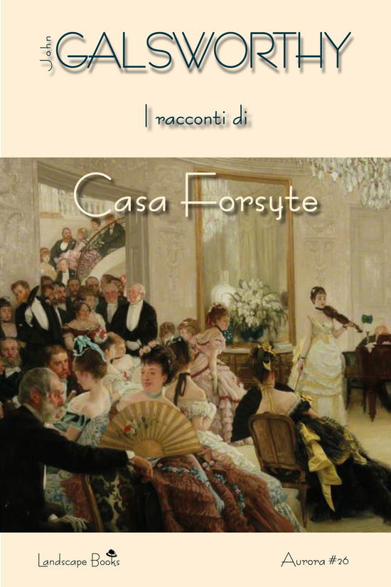 I Racconti Di Casa Forsyte - John Galsworthy - Books -  - 9788899403454 - 