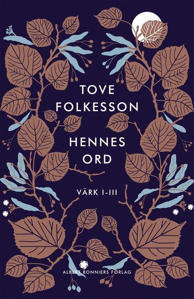 Hennes ord : värk I-III - Tove Folkesson - Bücher - Albert Bonniers Förlag - 9789100180454 - 17. September 2019