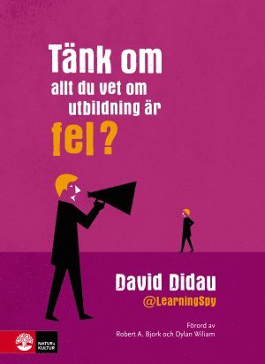 Cover for David Didau · Tänk om allt du vet om utbildning är fel? (Bound Book) (2017)