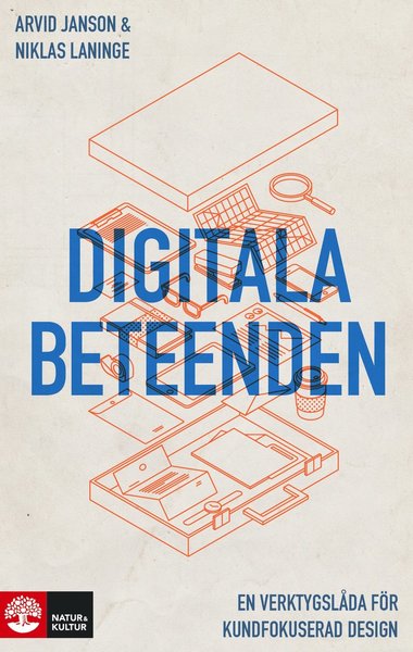 Cover for Niklas Laninge Arvid Janson · Digitala beteenden : en verktygslåda för kundfokuserad design (Hardcover Book) (2019)