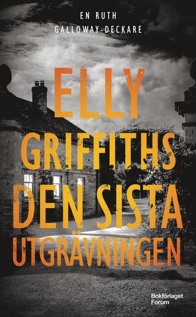 Den sista utgrävningen - Elly Griffiths - Books - Bokförlaget Forum - 9789137162454 - 