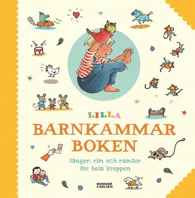 Cover for Flera Författare · Barnkammarboken: Lilla barnkammarboken : sånger, rim och ramsor för hela kroppen (Gebundesens Buch) (2018)