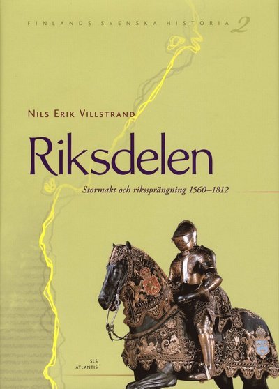 Finlands svenska historia 2, Riksdelen : stormakt och rikssprängning 1560-1812 - Villstrand Nils Erik - Bøger - Bokförlaget Atlantis - 9789173533454 - 11. januar 2010