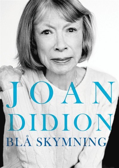 Cover for Joan Didion · Blå skymning (ePUB) (2012)