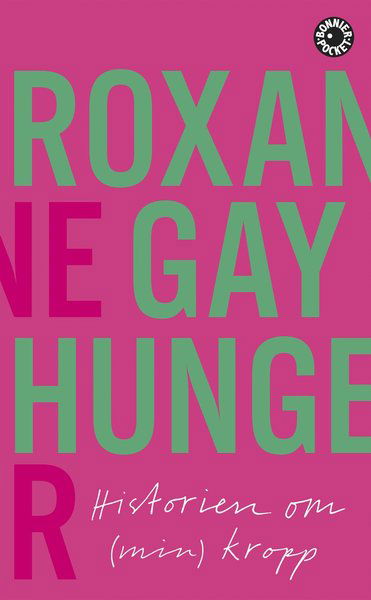 Cover for Roxane Gay · Hunger : historien om (min) kropp (Pocketbok) (2019)