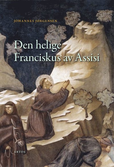 Cover for Johannes Jørgensen · Den helige Franciskus av Assisi (Bog) (2015)