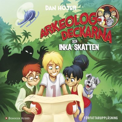 Cover for Dan Höjer · Arkeologdeckarna: Arkeologdeckarna och inkaskatten (Audiobook (MP3)) (2017)