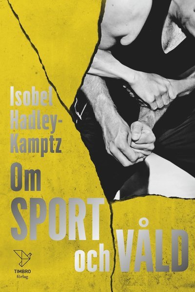 Cover for Isobel Hadley-Kamptz · Om sport och våld (Bog) (2017)
