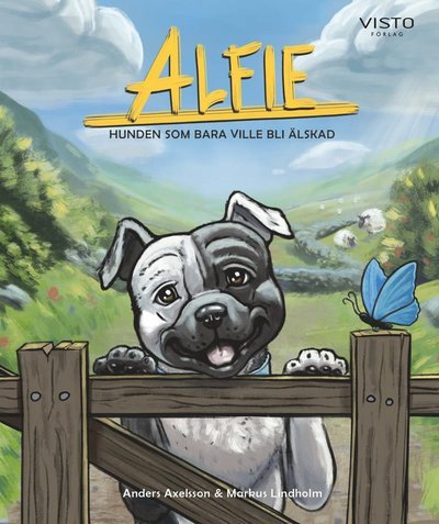 Cover for Anders Axelsson &amp; Markus Lindholm · Alfie: Alfie - hunden som bara ville bli älskad (Inbunden Bok) (2019)