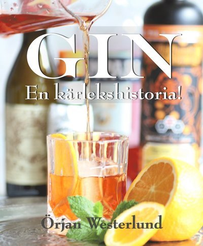 Cover for Örjan Westerlund · Gin : en kärlekshistoria (Indbundet Bog) (2019)