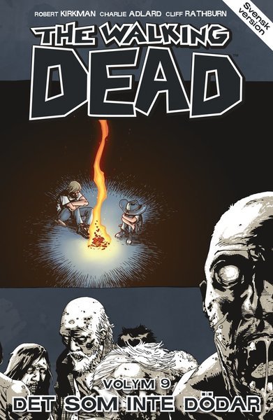 Cover for Robert Kirkman · The Walking Dead: The Walking Dead volym 9. Det som inte dödar (Bog) (2014)