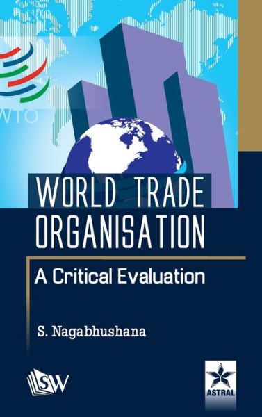 Cover for S Nagabhushana · World Trade Organisation a Critical Evaluation (Hardcover Book) (2014)