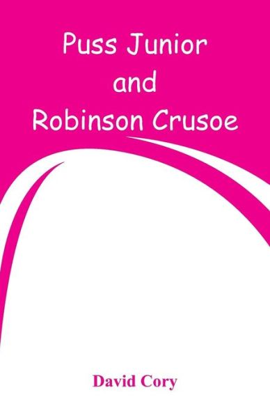 Cover for David Cory · Puss Junior and Robinson Crusoe (Paperback Book) (2018)