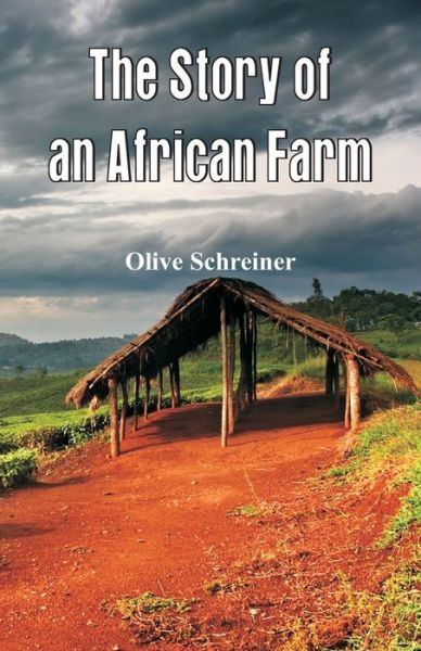 Cover for Olive Schreiner · The Story of an African Farm (Taschenbuch) (2018)