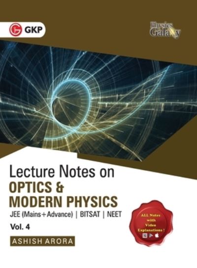 Cover for Ashish Arora · Physics Galaxy Lecture Notes on Optics &amp; Modern Physics (Jee Mains &amp; Advance, Bitsat, Neet) (Paperback Book) (2020)