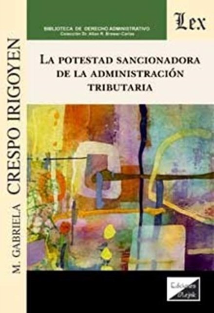 Cover for María Gabriela Crespo Irigoyen · LA POTESTAD SANCIONADORA DE LA ADMINISTRACIÓN TRIBUTARIA. Especial referencia al ámbito local en España y Venezuela (Paperback Book) (2021)