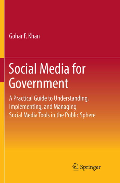 Cover for Gohar F. Khan · Social Media for Government (Book) [Softcover reprint of the original 1st ed. 2017 edition] (2018)