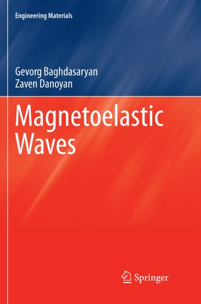 Cover for Gevorg Baghdasaryan · Magnetoelastic Waves - Engineering Materials (Paperback Book) [Softcover reprint of the original 1st ed. 2018 edition] (2019)