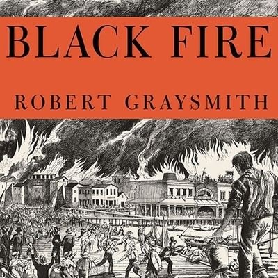 Cover for Robert Graysmith · Black Fire (CD) (2012)