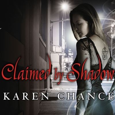 Claimed by Shadow - Karen Chance - Music - TANTOR AUDIO - 9798200132454 - October 27, 2008