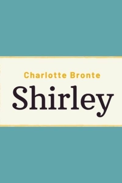 Cover for Charlotte Bronte · Shirley (Paperback Book) (2021)