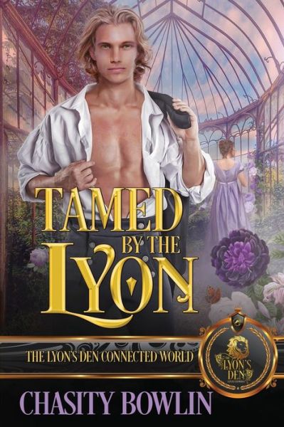 Cover for Chasity Bowlin · Tamed by the Lyon - The Lyon's Den (Paperback Book) (2021)