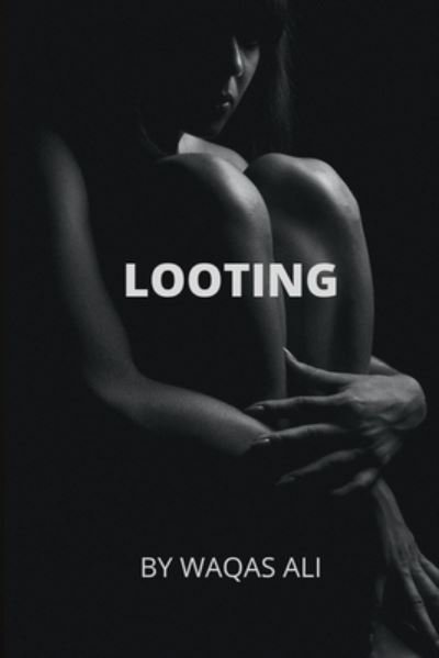 Cover for Waqas Ali · Looting (Paperback Book) (2021)