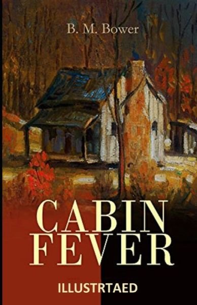 Cover for B M Bower · Cabin Fever Illustrated (Paperback Book) (2021)