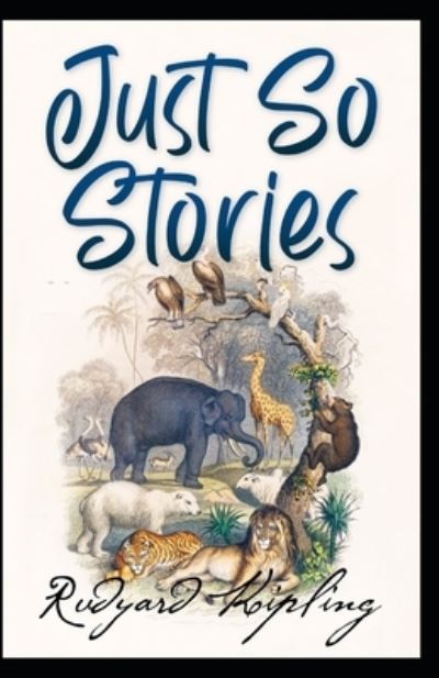 Cover for Rudyard Kipling · Just So Stories BY Rudyard Kipling (Paperback Bog) (2021)