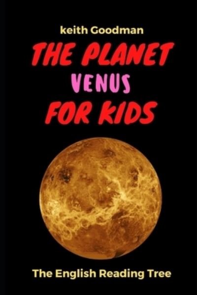 Cover for Keith Goodman · The Planet Venus for Kids: The English Reading Tree - English Reading Tree (Taschenbuch) (2021)