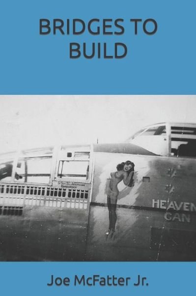 Cover for McFatter, Joe H, Jr · Bridges to Build (Paperback Book) (2021)