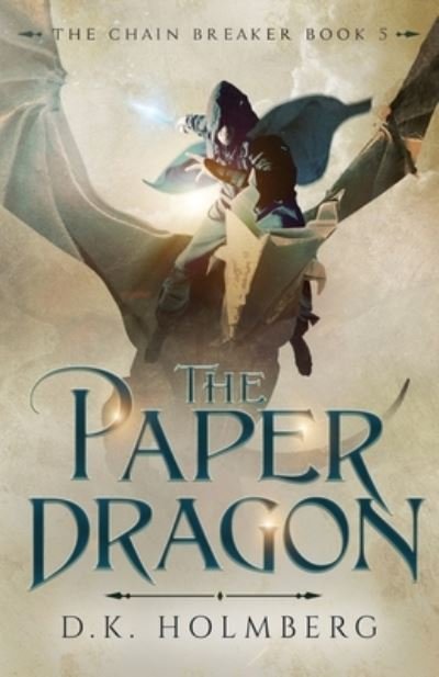 Cover for D K Holmberg · The Paper Dragon (Pocketbok) (2021)