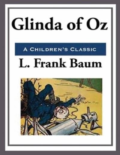 Cover for Lyman Frank Baum · Glinda of Oz (Annotated) (Paperback Book) (2021)