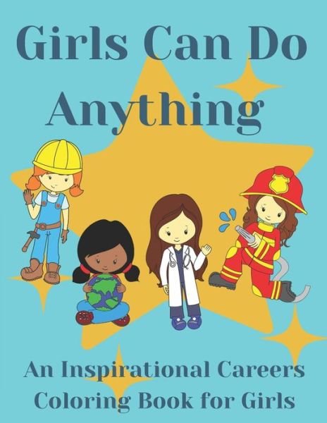 Cover for Dazzling Dreams Publishing · Girls Can Do Anything (Taschenbuch) (2020)