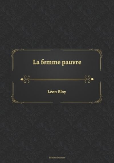 Cover for Leon Bloy · La femme pauvre (Paperback Book) (2020)