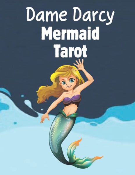 Cover for Mermaid Tarot Coloring Paper · Dame Darcy Mermaid Tarot (Paperback Book) (2020)