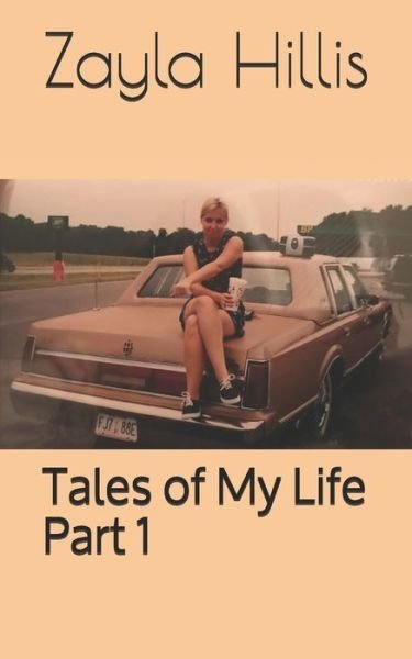 Cover for Zayla Hillis · Tales of My Life (Paperback Bog) (2020)