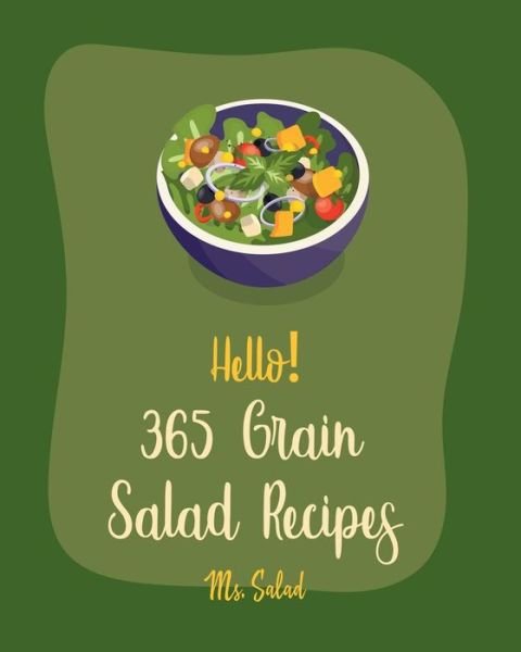 Cover for MS Salad · Hello! 365 Grain Salad Recipes (Paperback Bog) (2020)