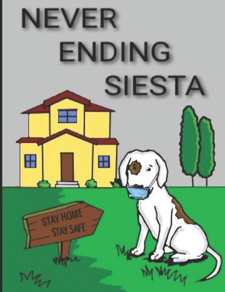 Cover for Aishwarya K · Never Ending Siesta (Paperback Book) (2020)