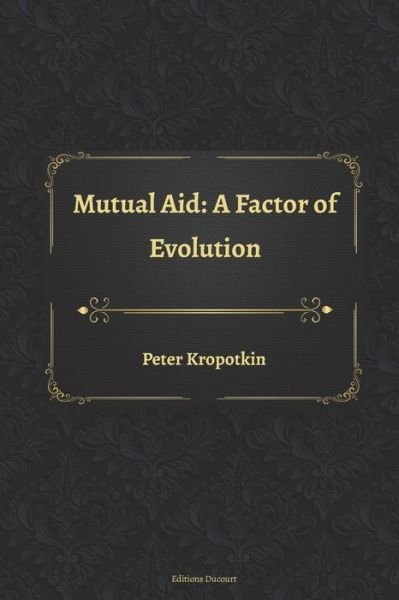 Cover for Peter Kropotkin · Mutual Aid: A Factor of Evolution (Paperback Bog) (2020)