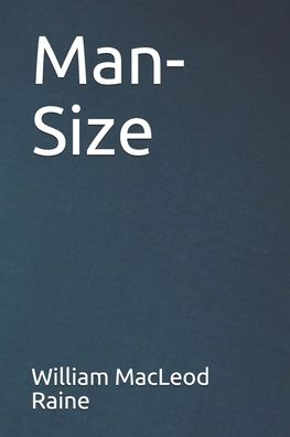 Cover for William MacLeod Raine · Man-Size (Paperback Book) (2020)